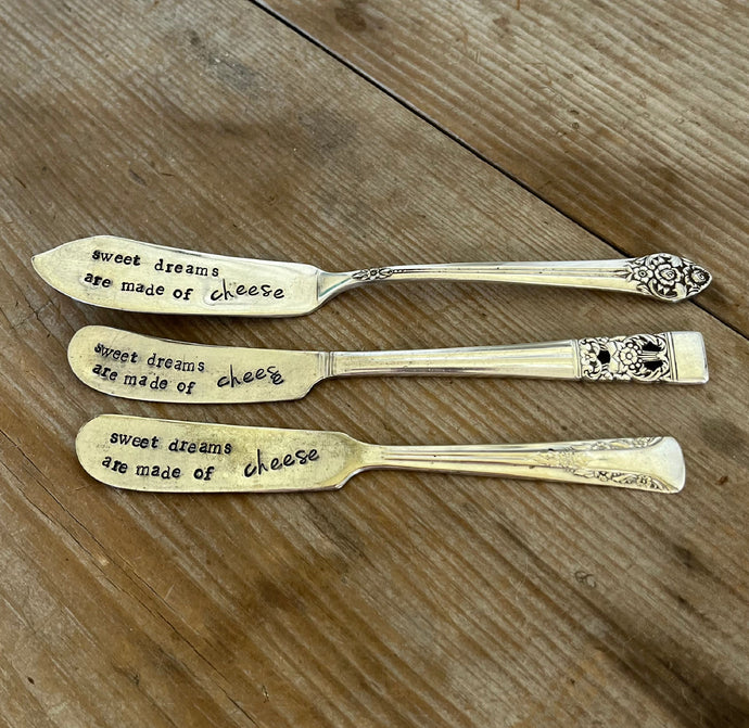 HAND Stamped Spreader - SWEET DREAMS ARE MADE OF CHEESE