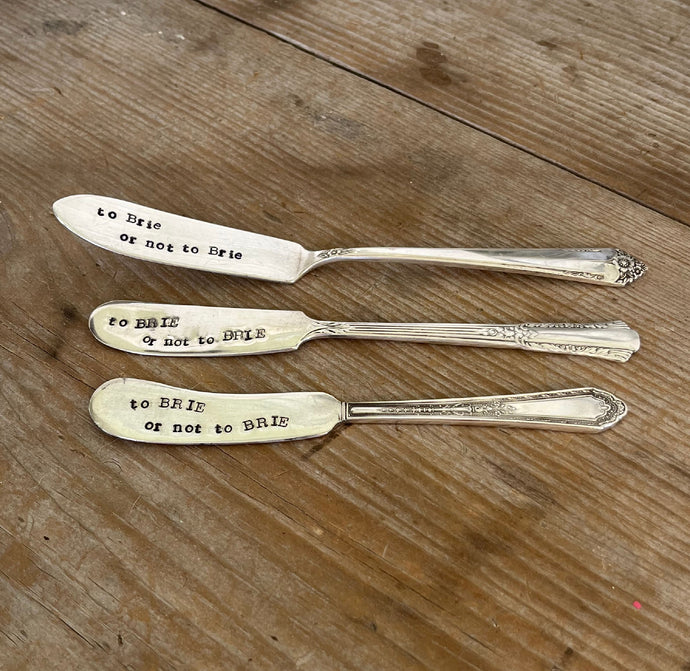 HAND Stamped Spreader - TO BRIE OR NOT TO BRIE