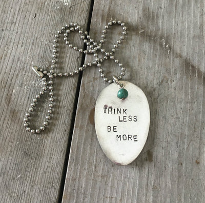 Handcrafted THINK LESS BE MORE stamped spoon necklace with turquoise stone bead on vintage 1970s ball chain, upcycled silverplate mindfulness jewelry
