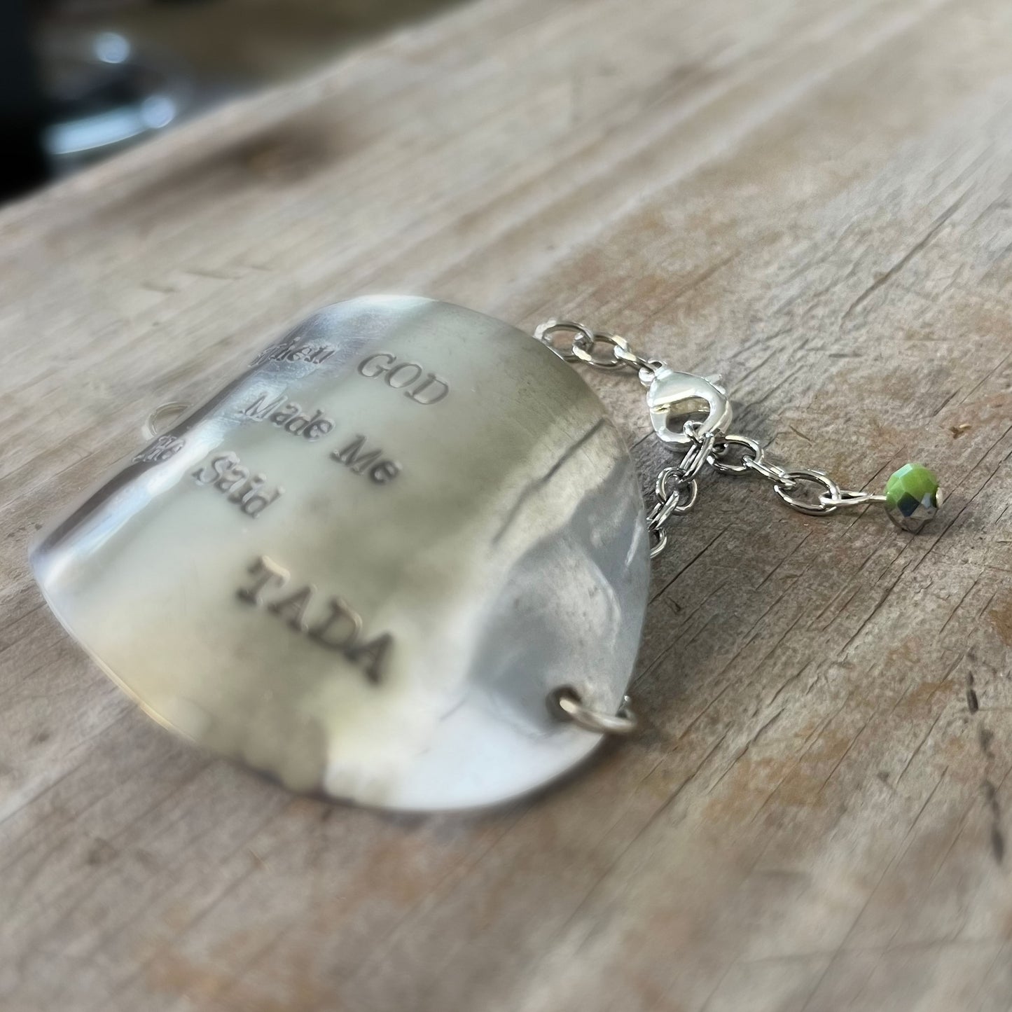 Stamped Spoon Bracelet reading when god made me he said tada