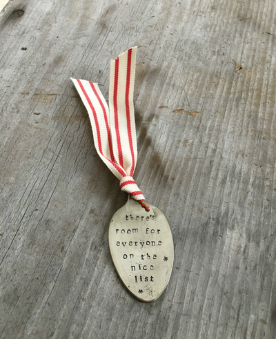 Stamped Spoon Ornament - THERE'S ROOM FOR EVERYONE ON THE NICE LIST