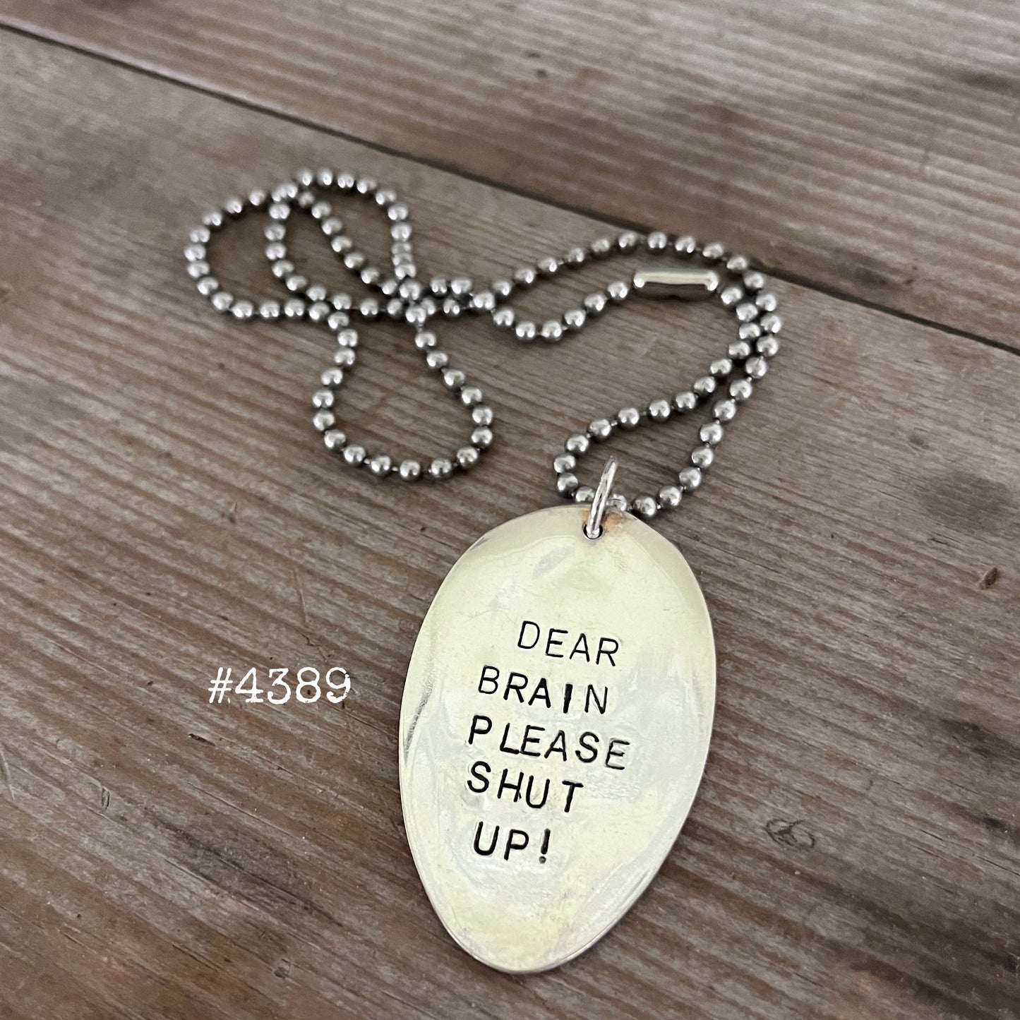Stamped Spoon Necklace - DEAR BRAIN PLEASE SHUT UP - #3572