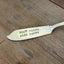 DON'T WORRY BRIE HAPPY - HAND Stamped Cheese Spreader  #5970