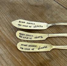 HAND Stamped Spreader - SWEET DREAMS ARE MADE OF CHEESE