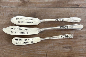 HAND Stamped Cheese Spreader/Knife - YOU PUT THE CUTE IN CHARCUTERIE