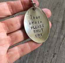 Stamped Spoon Necklace - DEAR BRAIN PLEASE SHUT UP - #2797