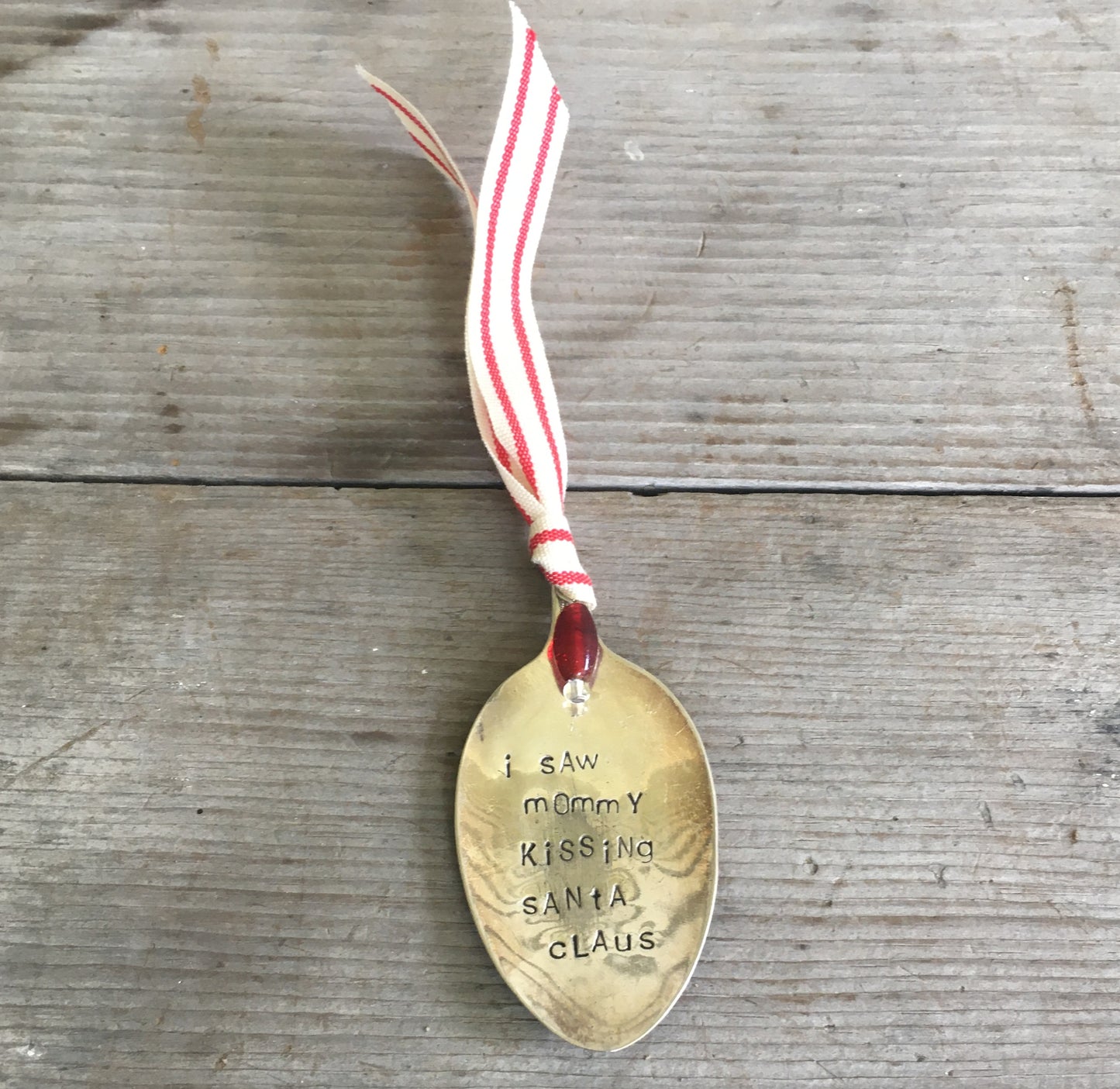 Stamped Spoon Ornament - I SAW MOMMY KISSING SANTA CLAUS - #3877