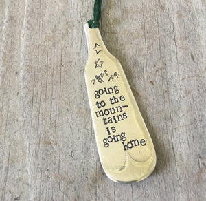 Stamped Silverware Bookmark with Tassel - GOING TO THE MOUNTAINS IS GOING HOME - #4476