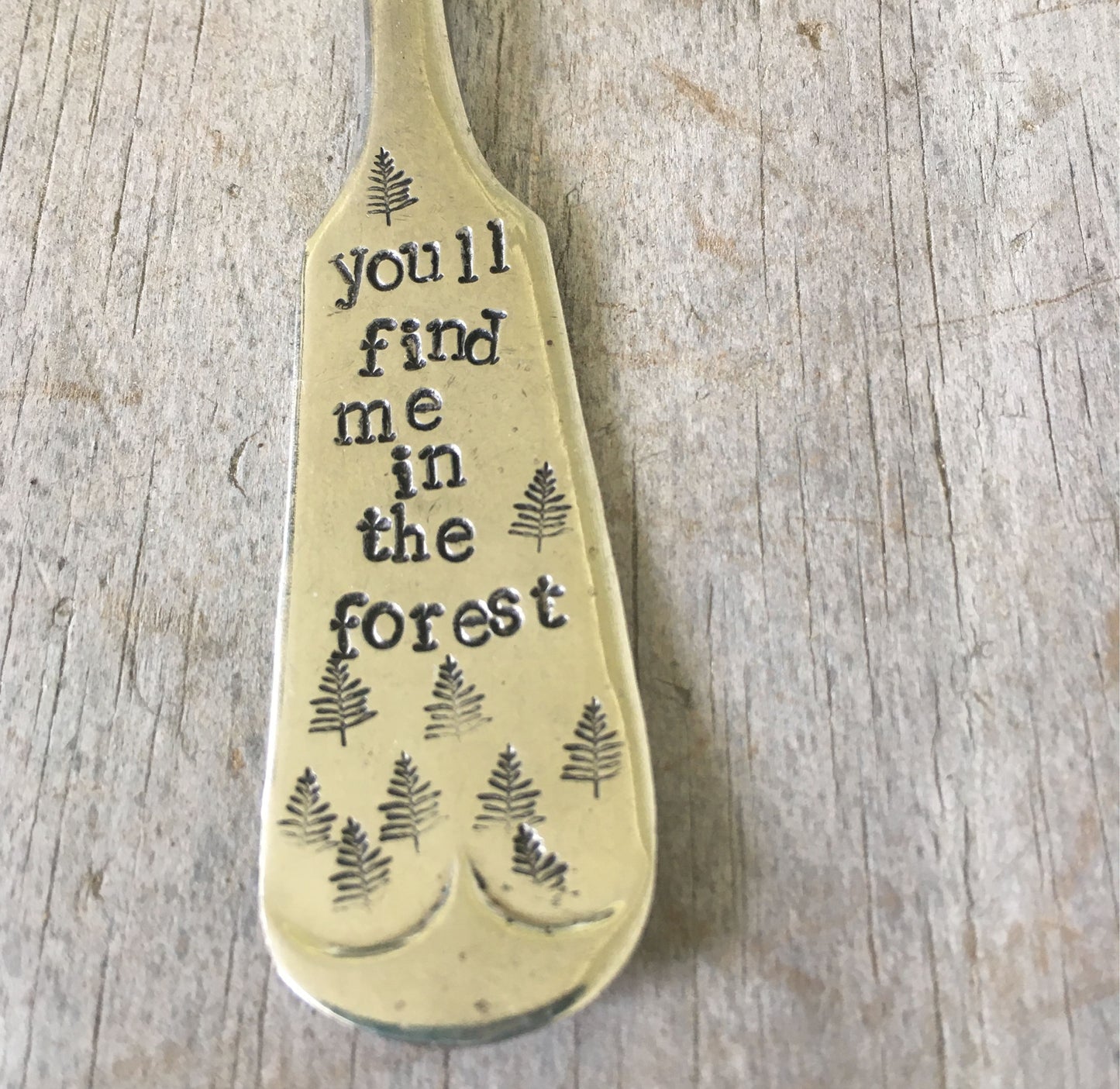 Stamped Silverware Bookmark with Tassel - YOU'LL FIND ME IN THE FOREST - #4478