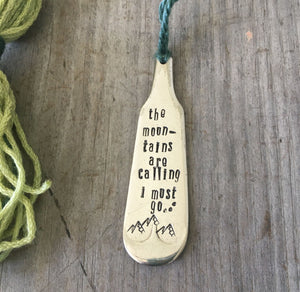 Stamped Silverware Bookmark with Tassel - THE MOUNTAINS ARE CALLING I MUST GO - #4481