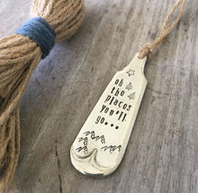 Upcycled silverware bookmark hand stamped with oh the places you'll go