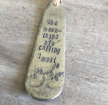 SALE - Stamped Silverware Bookmark with Tassel - THE MOUNTAINS ARE CALLING I MUST GO - #4491