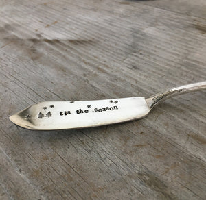 Hand Stamped Cheese Spreader/Knife - TIS THE SEASON - #4537