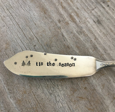 TIS THE SEASON - Hand Stamped Cheese Spreader/Knife - #4537