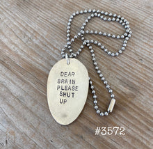 Stamped Spoon Necklace - DEAR BRAIN PLEASE SHUT UP - #3572