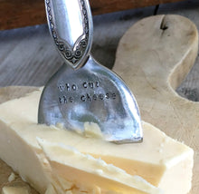 Upcycled Silverware Cheese Knife with whimsical hand stamped words
