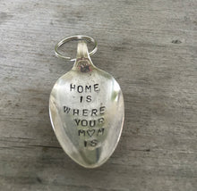 Spoon keychain hand stamped with HOME IS WHERE your mom is