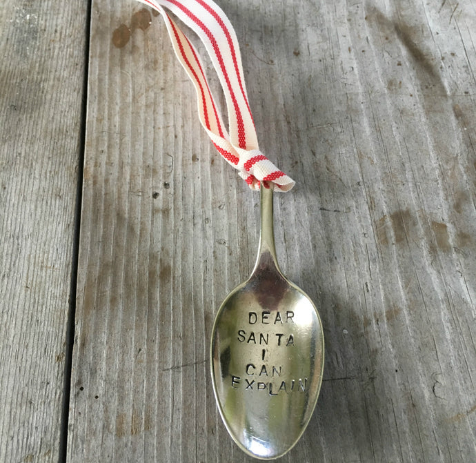 Stamped Spoon Ornament DEAR SANTA I CAN EXPLAIN