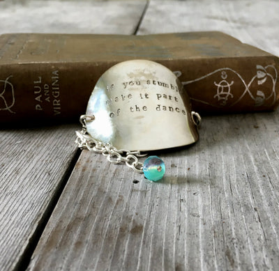 Stamped Spoon Bracelet If You Stumble Make it Part of the Dance