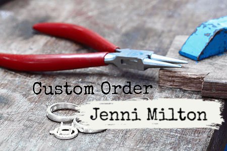 Custom Order - Jenni Milton