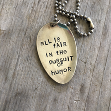 Stamped Spoon Necklace - ALL IS FAIR IN THE PURSUIT OF HUMOR - #2681